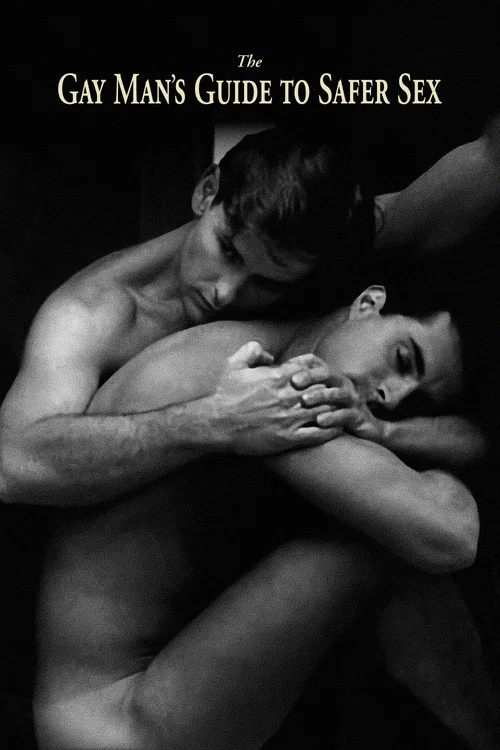 Постер: The Gay Man's Guide to Safer Sex