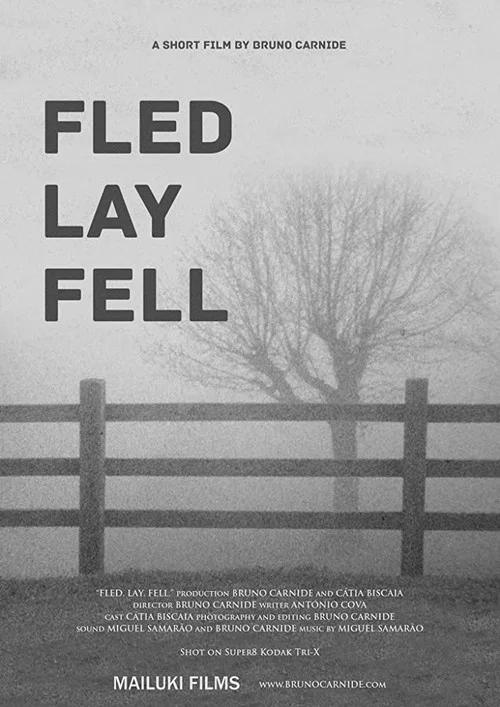 Постер: Fled. Lay. Fell.