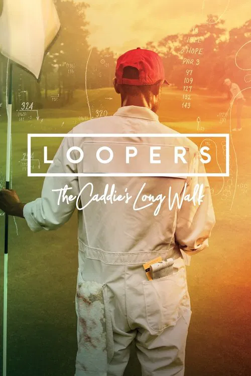 Постер: Loopers: The Caddie's Long Walk