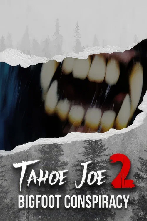 Постер: Tahoe Joe 2: The Sierra Nevada Bigfoot Conspiracy