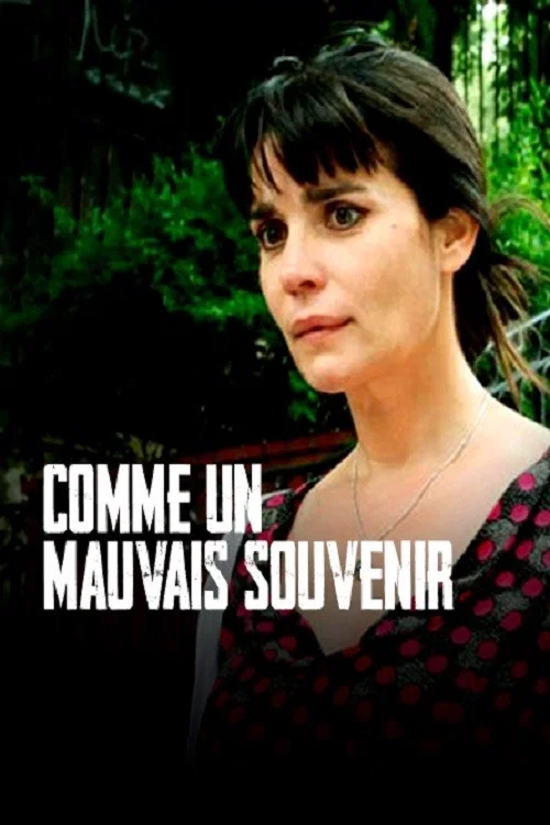 Постер: Comme un mauvais souvenir