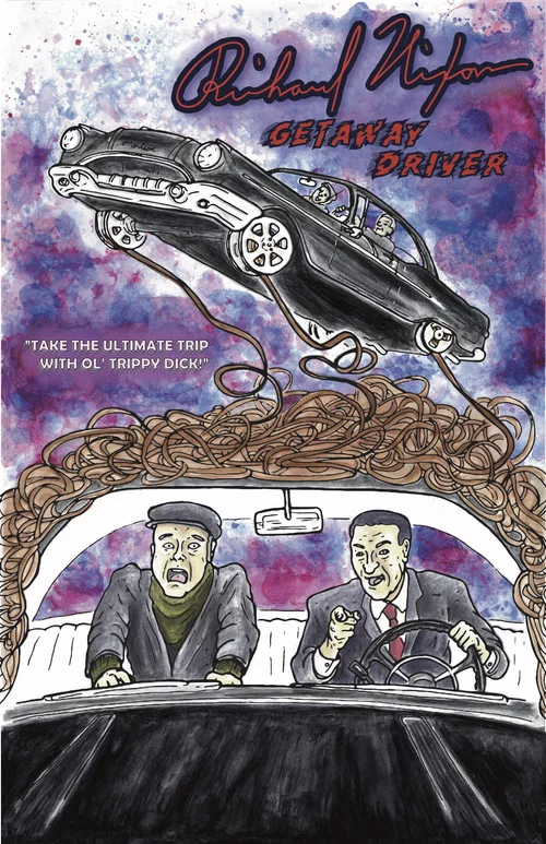 Постер: Richard Nixon: Getaway Driver
