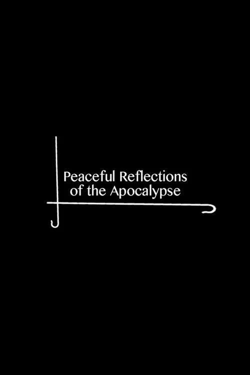Постер: Peaceful Reflections of the Apocalypse