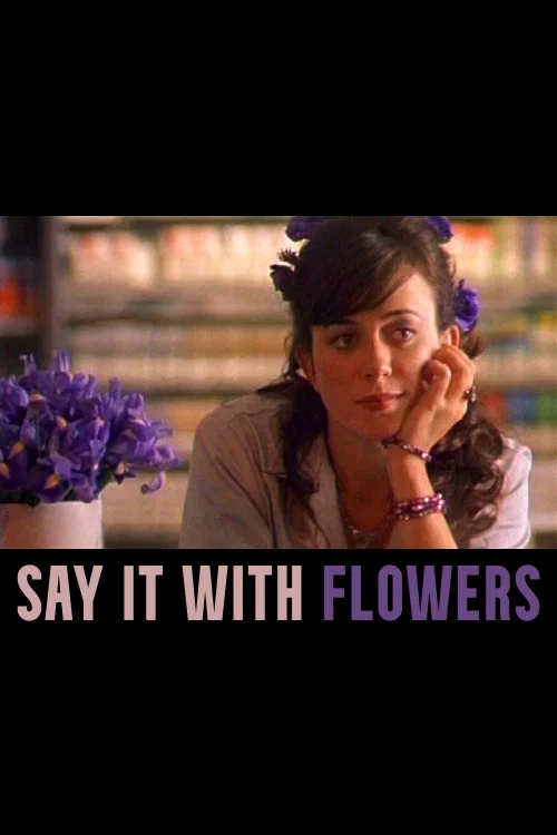 Постер: Say It with Flowers