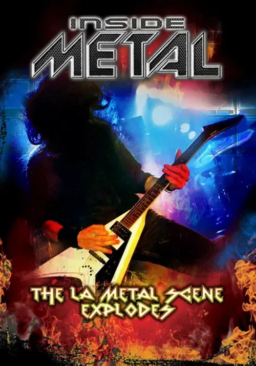 Постер: Inside Metal: The L.A. Metal Scene Explodes!