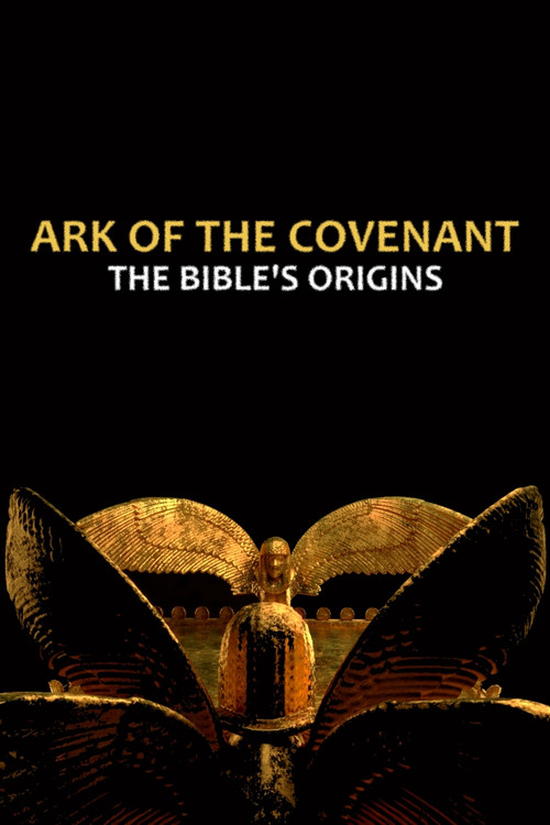 Постер: L'Arche d'alliance, aux origines de la Bible