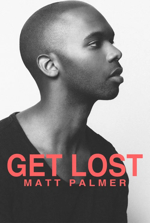 Постер: Get Lost: A Visual EP from Matt Palmer