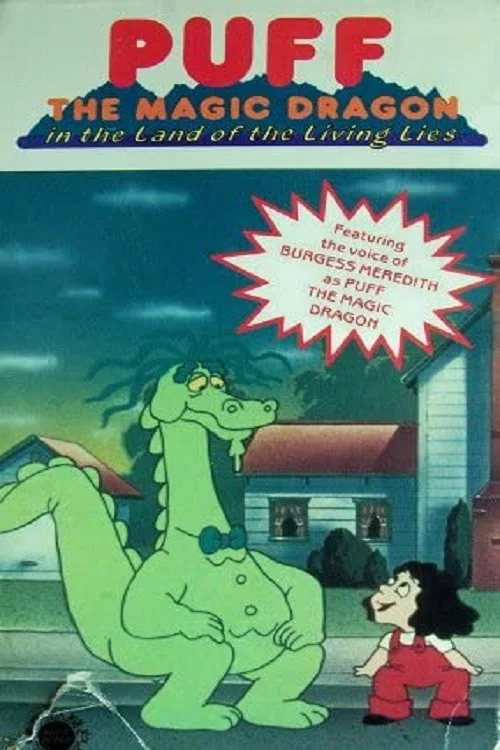 Постер: Puff the Magic Dragon in the Land of the Living Lies