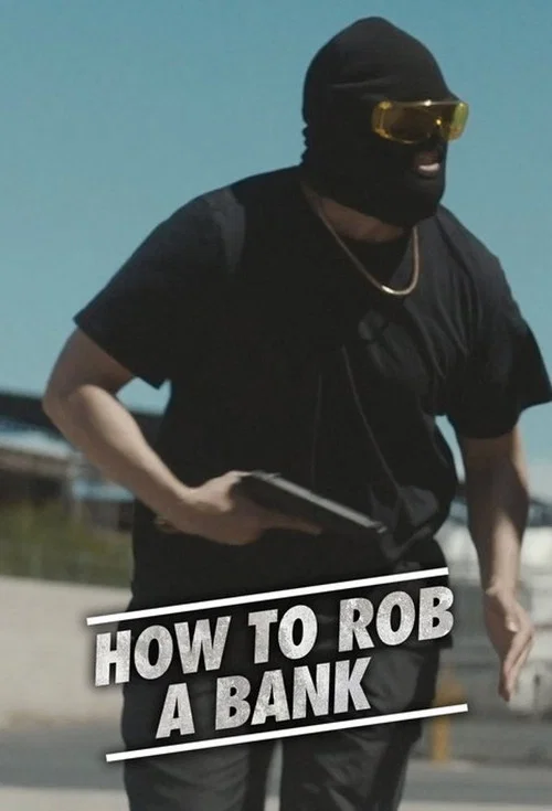 Постер: How to Rob a Bank