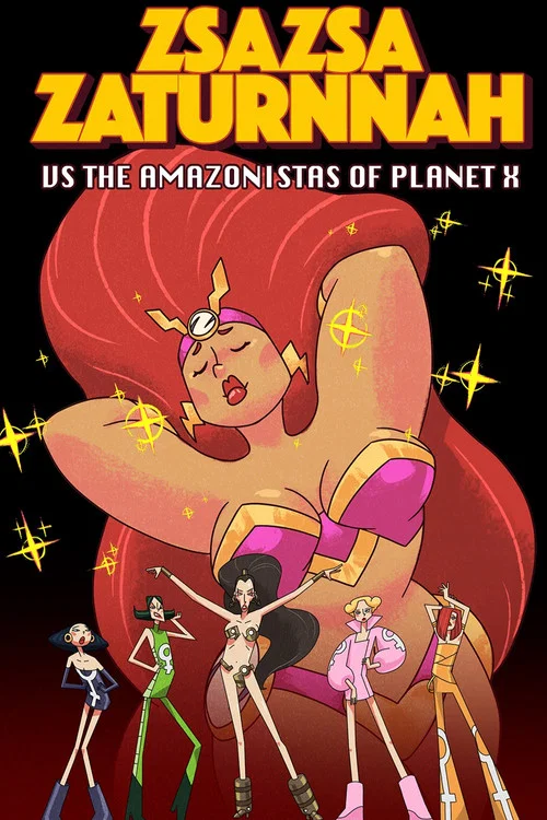 Постер: Zsazsa Zaturnnah vs the Amazonistas of Planet X