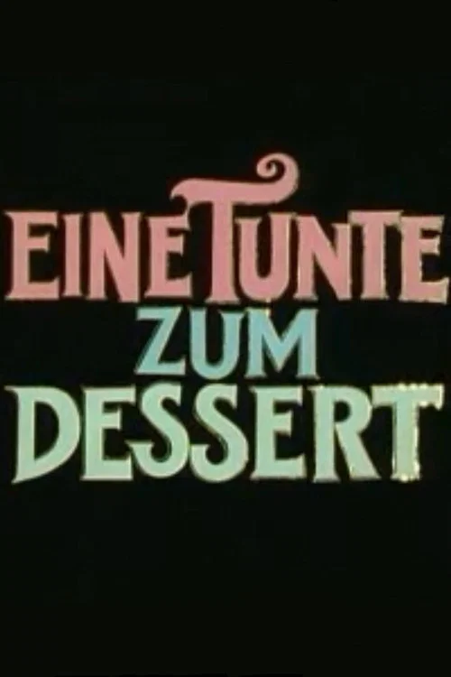 Постер: Eine Tunte zum Dessert