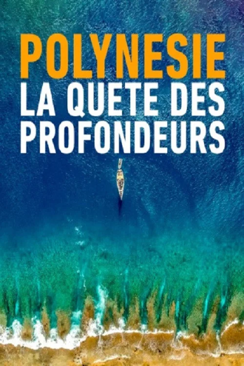 Постер: Polynésie: la quête des profondeurs