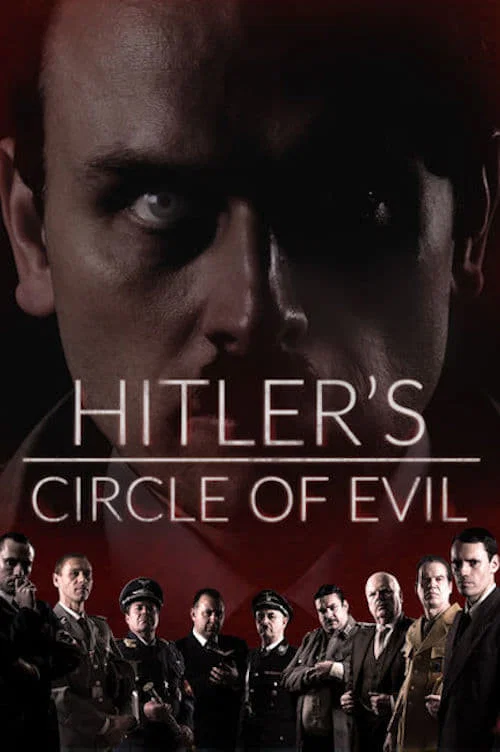 Постер: Hitler's Circle of Evil