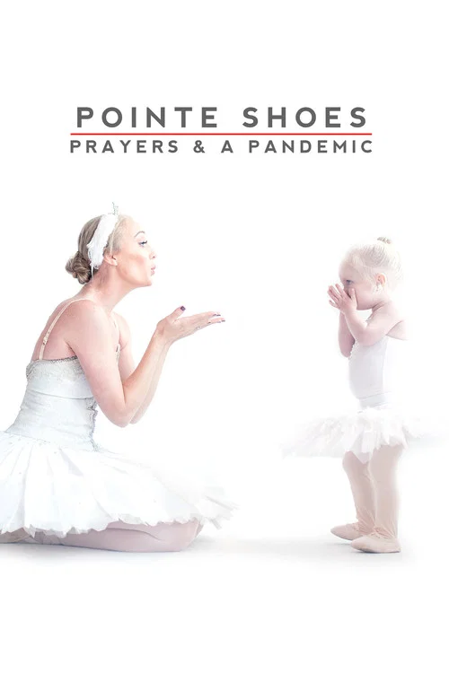 Постер: Pointe Shoes Prayers & a Pandemic