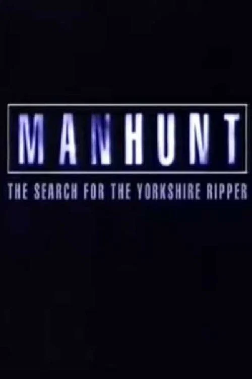 Постер: Manhunt: The Search for the Yorkshire Ripper