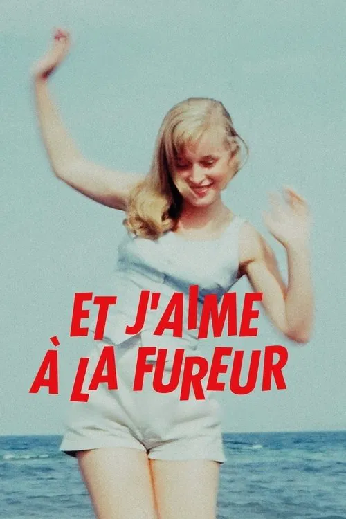 Постер: Et j'aime à la fureur