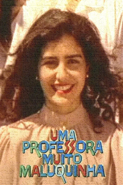 Постер: Uma Professora Muito Maluquinha