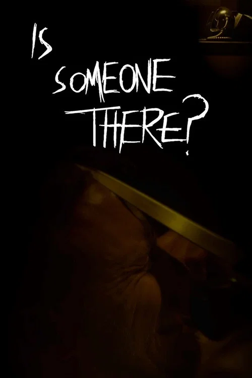Постер: Is Someone There?