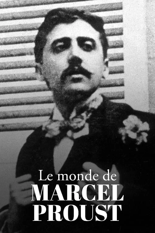Постер: Le Monde de Marcel Proust