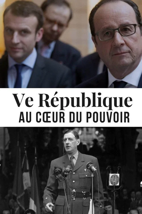 Постер: Ve République, au cœur du pouvoir