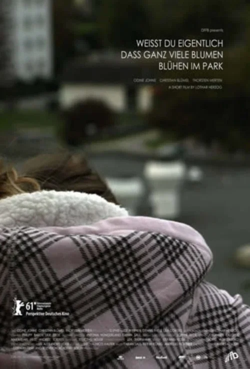 Постер: Weisst du eigentlich dass ganz viele Blumen blühen im Park