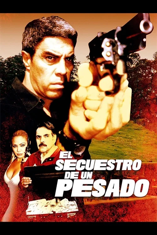 Постер: El secuestro de un pesado