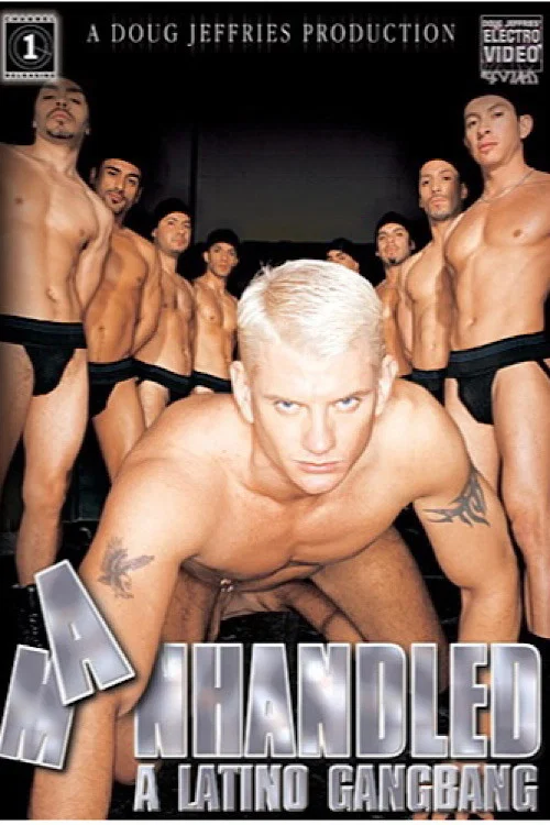 Постер: Manhandled: A Latino Gangbang
