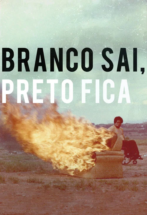 Постер: Branco Sai, Preto Fica