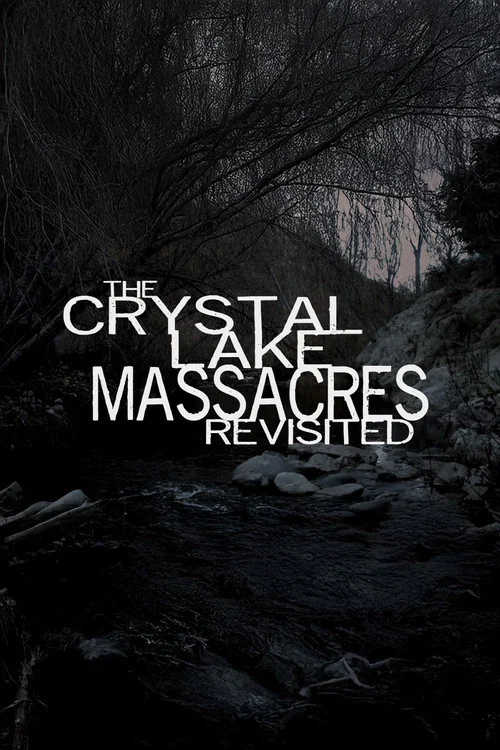 Постер: The Crystal Lake Massacres Revisited