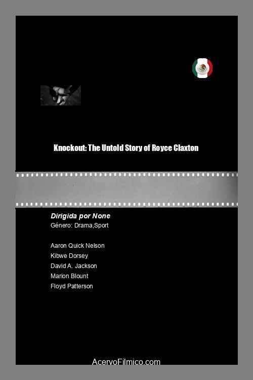 Постер: Knockout: The Untold Story of Royce Claxton