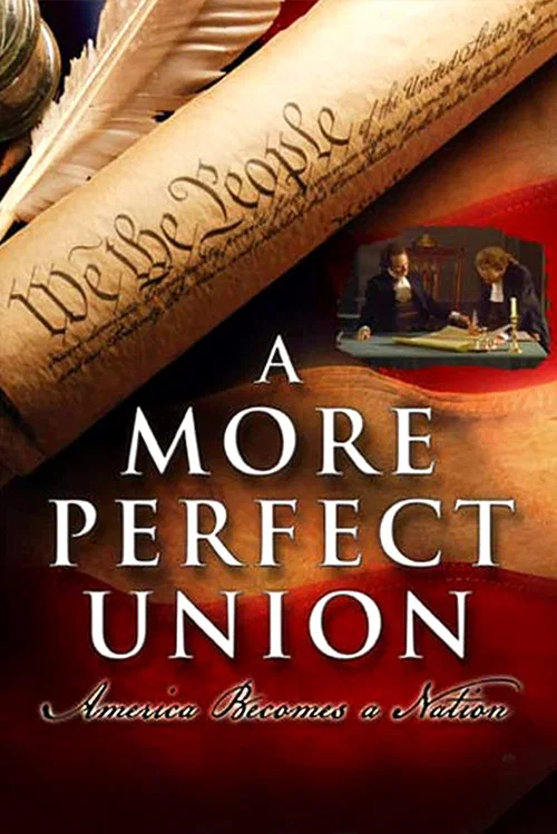 Постер: A More Perfect Union: America Becomes a Nation