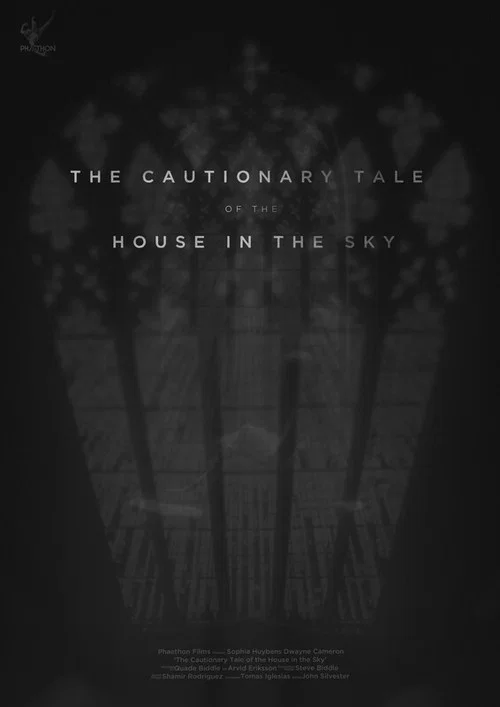 Постер: The Cautionary Tale of the House in the Sky