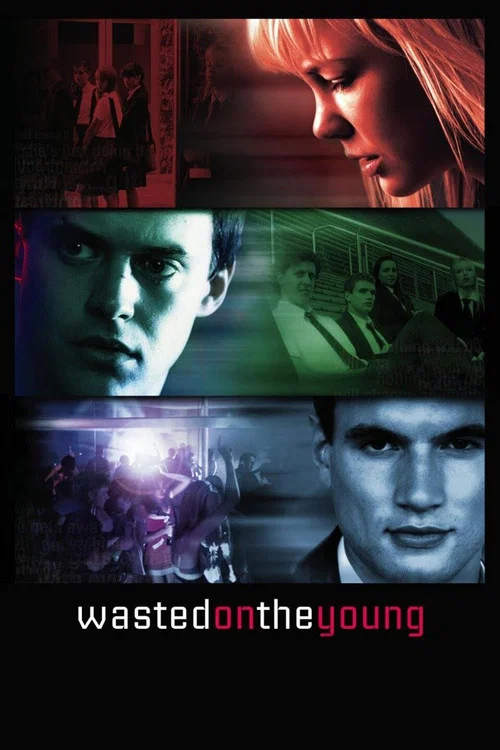 Постер: Wasted on the Young