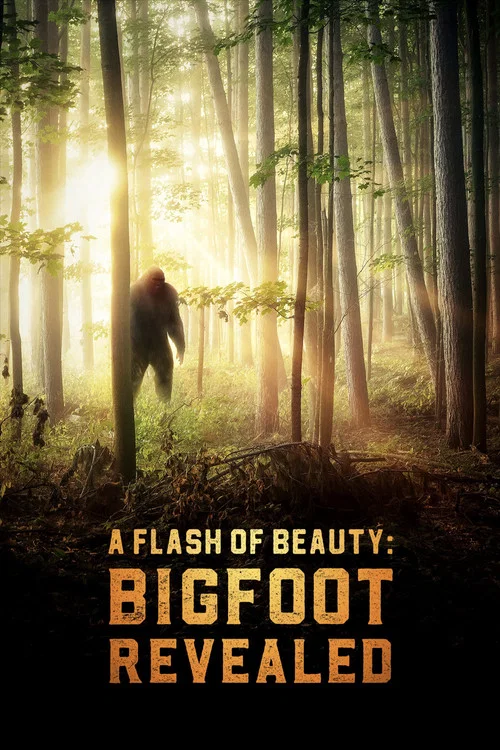Постер: A Flash of Beauty: Bigfoot Revealed