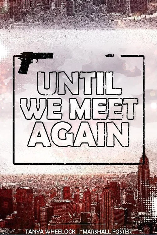 Постер: Until We Meet Again