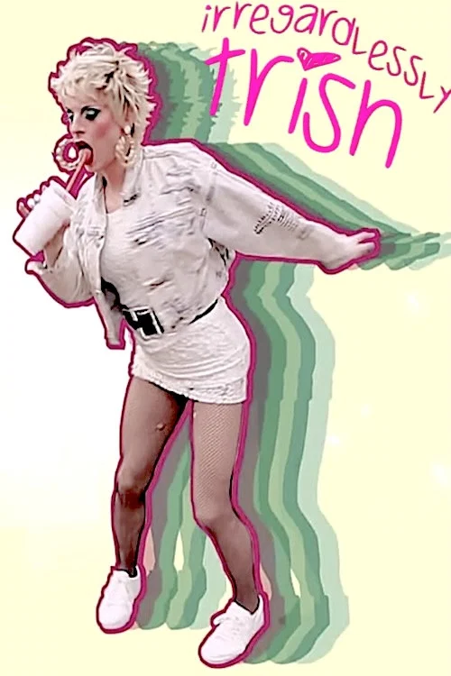 Постер: Irregardlessly Trish