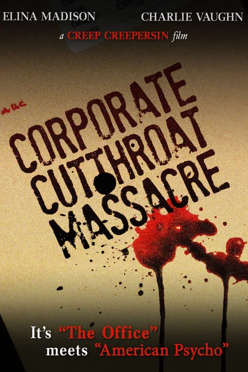 Постер: The Corporate Cut Throat Massacre