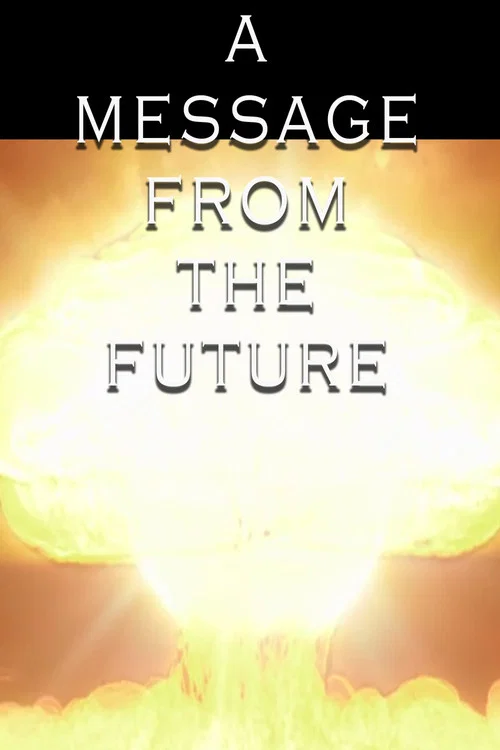 Постер: A Message from the Future