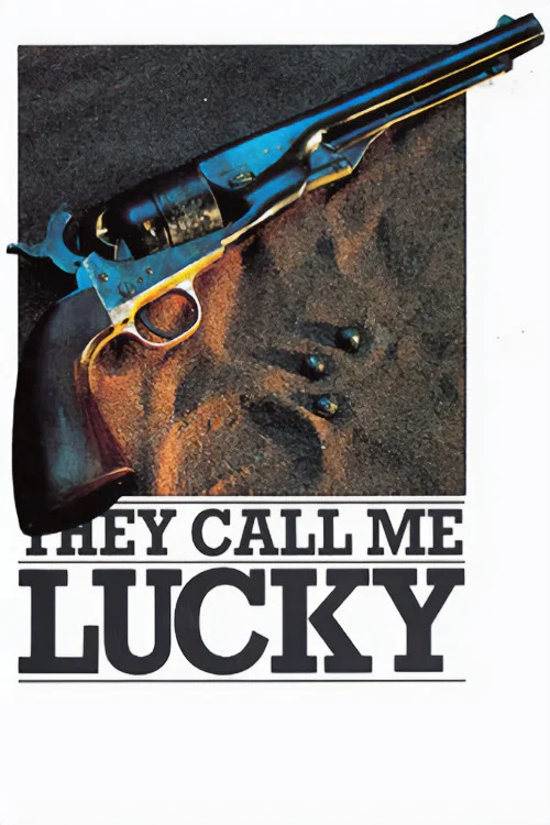 Постер: They Call Me Lucky