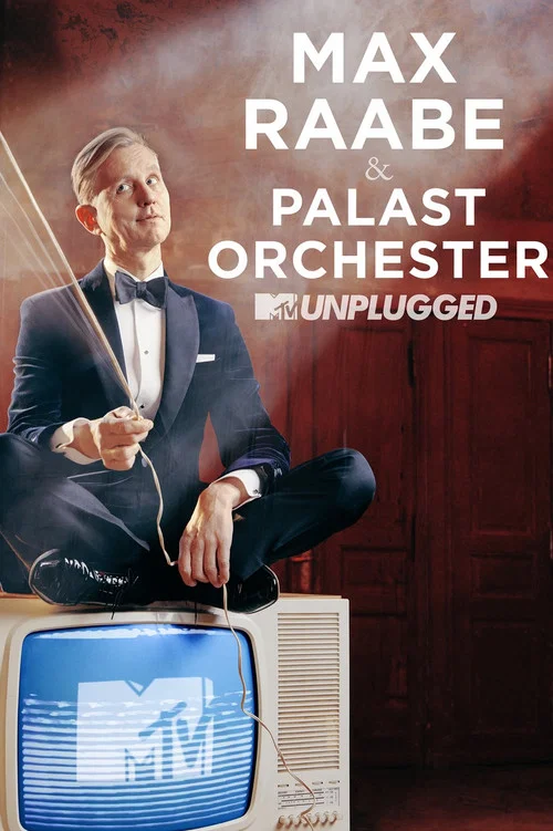 Постер: Max Raabe & Palast Orchester MTV Unplugged Documentary