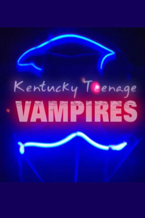 Постер: Kentucky Teenage Vampires