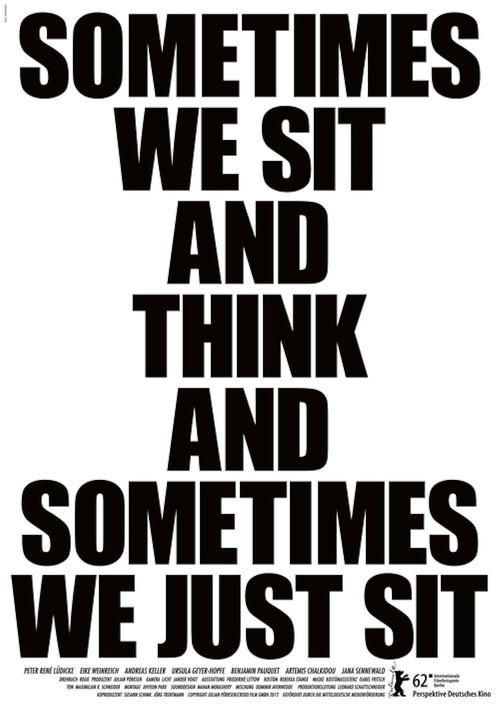 Постер: Sometimes We Sit and Think, and Sometimes We Just Sit