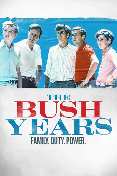 Постер: The Bush Years: Family, Duty, Power
