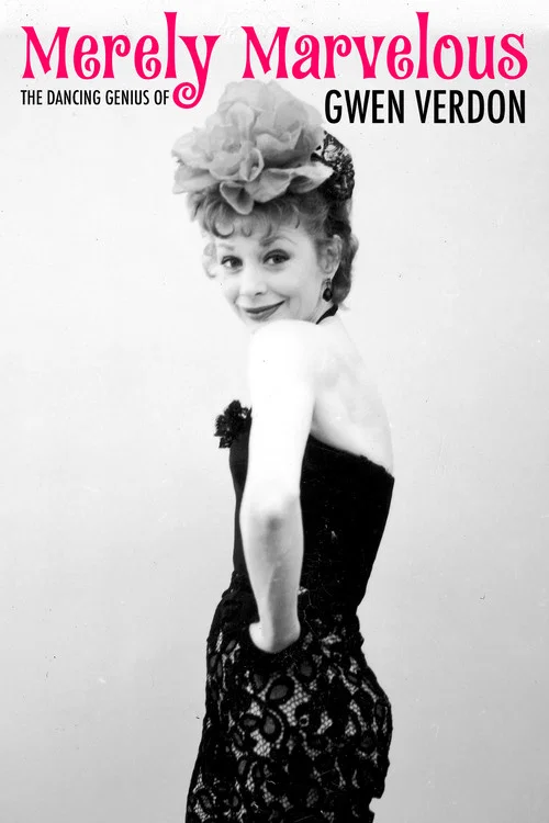Постер: Merely Marvelous: The Dancing Genius of Gwen Verdon