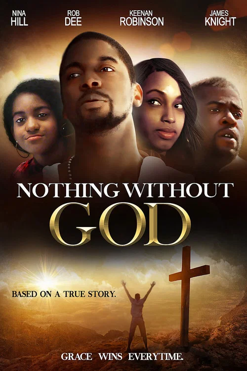 Постер: Nothing Without GOD